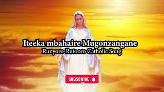 Iteeka Mbahaire Mugonzangane  RunyoroRutooro Catholic Song [upl. by Ariella217]