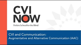 CVI and Augmentative and Alternative Communication AAC [upl. by Noyar771]