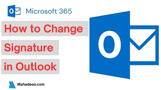 How to Change Signature in Outlook  Microsoft 365  Mahadeescom [upl. by Attenol]