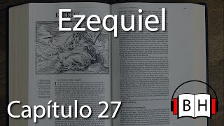 Ezequiel Capítulo 27  Biblia Hablada  Escuchar la voz de Dios [upl. by Bucella310]