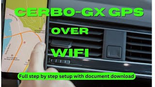 Cerbo GPS over WIFI Setup [upl. by Nitsur]