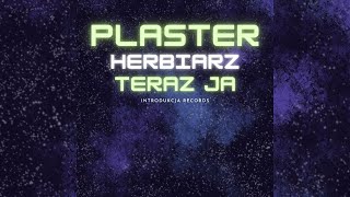 Herbiarz  Plaster feat Teraz Ja Tekst [upl. by Kwarteng166]