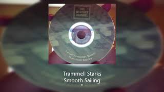 Trammell Starks  Smooth Sailing [upl. by Enilesor]