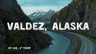 A TRISTE HISTÃ“RIA DE UMA LINDA CIDADE DO ALASCA  ðŸ“VALDEZ  EP 198  2Âª TEMP [upl. by Acus]