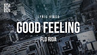 Flo Rida  Good Feeling  Lyrics [upl. by Anirrehs]