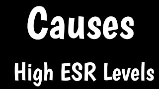 Causes Of High ESR Levels  Erythrocyte Sedimentation Rate  Normal Range [upl. by Nalym]