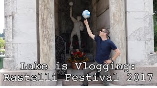 Rastelli Festival 2017 vlogging [upl. by Gavan]