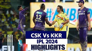 CSK Vs KKR IPL 2024 Highlights Chennai Vs Kolkata Highlights  CSK Vs KKR Full Match Highlights [upl. by Ramal]