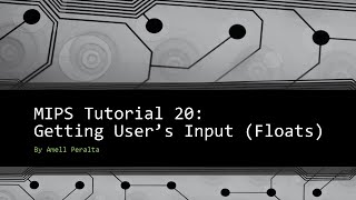 MIPS Tutorial 20 Getting Users Input floats [upl. by Qiratla]