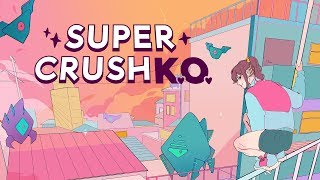 Super Crush KO — Announcement Trailer [upl. by Meerak]