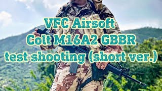 VFC Airsoft Colt M16A2 GBBR test shooting SemiAuto3rds BurstBlank Shooting short version [upl. by Cowles292]