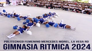 Gimnasia Rítmica 2024 Politécnico Femenino Mercedes Morel La Vega RD [upl. by Eberhart]