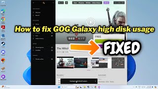 How to fix GOG Galaxy high disk usage in windows 1011 [upl. by Eessac]