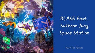 【中字】BLASÉ블라세 Feat Sukhoon Jung of Paper Brick  Space Station [upl. by Aicetel728]