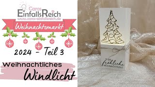 Weihnachtsmarkt 2024 – Teil 3  Weihnachtliches Windlicht  Stampin Up® Dekorative Weihnachtsbäume [upl. by Elleinnod]