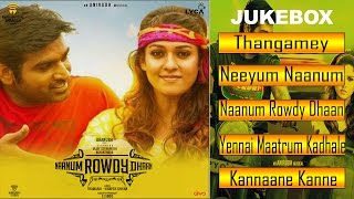 Naanum Rowdydhaan  Jukebox Songs Full Songs Tamil Wunderbar Film [upl. by Mudenihc21]