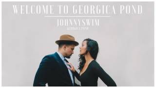 Johnnyswim  Welcome to Georgica Pond Official Audio Stream [upl. by Ellekcir]