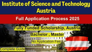 How to Apply Institute of Science amp Technology Austria  No IELTS  No Fee  Full Funded Scholarship [upl. by Aunson357]