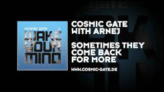 Cosmic Gate with Arnej  Sometimes They Come Back For More [upl. by Larkins369]