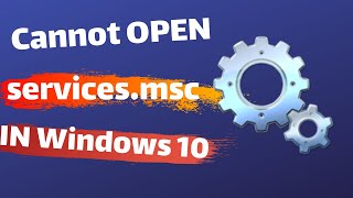 FIX Cannot Open servicesmsc How to Fix Services Not Opening Responding Windows 10 [upl. by Attenol]