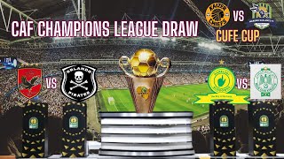 CAF DRAW  ORLANDO PIRATES  SUNDOWNS  KAIZER CHIEFS  CUFE CUP  MARUMO GALLANTS [upl. by Mariya]