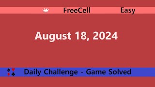 Microsoft Solitaire Collection  FreeCell Easy  August 18 2024  Daily Challenges [upl. by Oigres638]