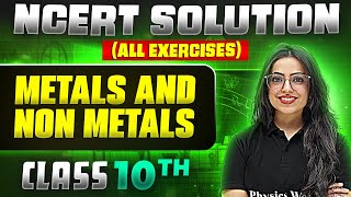 Metals And Non Metals  Complete NCERT WITH BACK EXERCISE in 1 Video  Class 10th Board [upl. by Wallraff194]