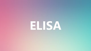 ELISA  Medical Meaning and Pronunciation [upl. by Paulo]