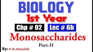 Classification of carbohydratesMonosaccharides partII  Chapter 2  1st year Biology  Lec  6b [upl. by Mercer]