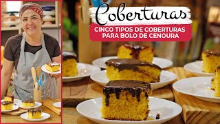 Cobertura para Bolo de Cenoura 5 variações 🍰🍫💕 [upl. by Nagyam]