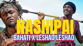 LESHAO LESHAO FT BAHATI NASHIPAI OFFICIAL VIDEO music [upl. by Eanahc256]