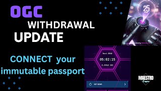 OGC WITHDRAWAL UPDATE How to connect your immutable passport to be Eligible for withdrawal [upl. by Minton]