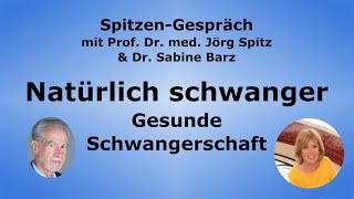 SpitzenGespräch  Natürlich schwanger  Gesunde Schwangerschaft  mit Sabine Barz [upl. by Aneehsar]