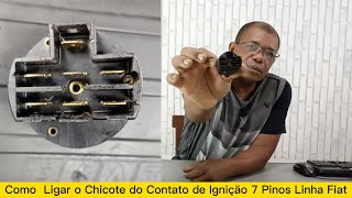 Como Ligar o Chicote do Contato de Ignição 7 Pinos Linha Fiat [upl. by Restivo]