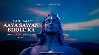 Aaya Sawan Bhole Ka  YamRaaz  Lyrical Video  Sawan Special Shiv Bhajan  Shiva New Song 2024 [upl. by Kallman]