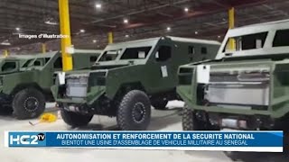 Autonomisation sécuritaire bientôt une usine dassemblage de véhicules militaires au Sénégal [upl. by Nirtiak]