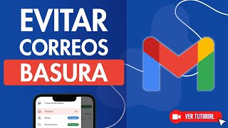 Cómo DEJAR de RECIBIR CORREOS BASURA en Gmail ✉️🚫 Bloquea el Spam [upl. by Atiuqnahs]