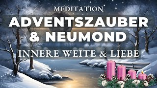 Finde neues Licht und Glück amp gehe deinen Weg 💫 Neumond amp 1 Advent Meditation [upl. by Helman]