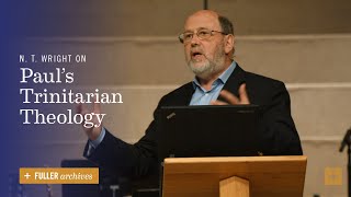 N T Wright on Paul’s Trinitarian Theology [upl. by Hamal]