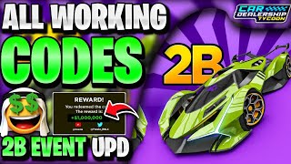 🔥NEW ALL WORKING 2B EVENT UPDATE CODES FOR CDT  ROBLOX CAR DEALERSHIP TYCOON CODES [upl. by Azilef563]