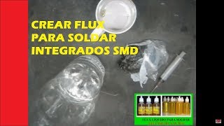 👉 COMO HACER FLUX  SOLUCIÓN 💯  Flux para soldar integrados SMD Electrónica Núñez 👉❤️ [upl. by Docia]