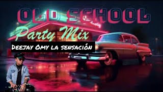 MIX REGGAETON OLD SCHOOL VOL BY DJ OMY LA SENSACION [upl. by Kela]