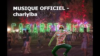 CABARET VERT MUSIQUE OFFICIEL  Charlylba [upl. by Adas]