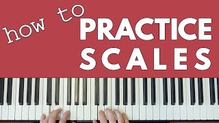 How To REALLY Practice Scales [upl. by Anihpesoj]