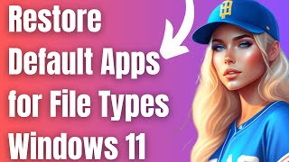 How to Restore Default Apps for File Types in Windows 11 [upl. by Selda]