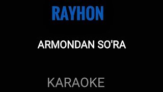 Rayhon Armondan sora karaoke version [upl. by Euqinay747]