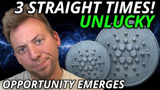 CARDANO ADA  UNLUCKY 3 STRAIGHT TIMES OPPORTUNITY EMERGES [upl. by Johannah320]