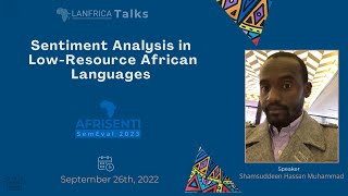 Lanfrica Talks 7  Sentiment Analysis in LowResource African Languages by Shamsuddeen H Muhammad [upl. by Drarehs]