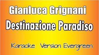 Gianluca Grignani  Destinazione Paradiso versione Karaoke Academy Italia [upl. by Atsok719]