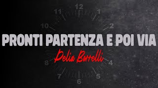 Delia Borelli  Pronti Partenza E Poi Via Video Ufficiale 2024 [upl. by Ayomat]